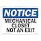 Signmission OSHA Notice, 5" Height, Mechanical Closet Not An Exit Sign, 7" X 5", Landscape OS-NS-D-57-L-14168 - alternate 1